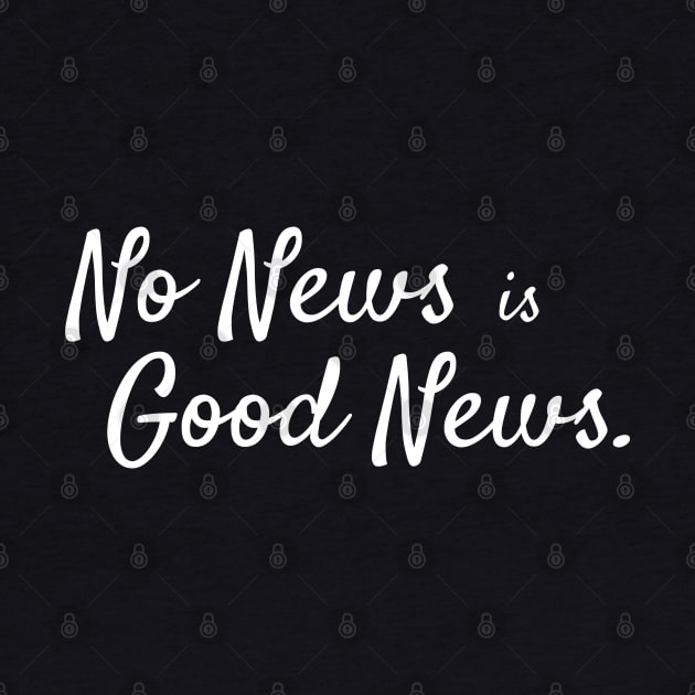 No News is Good News by StickSicky